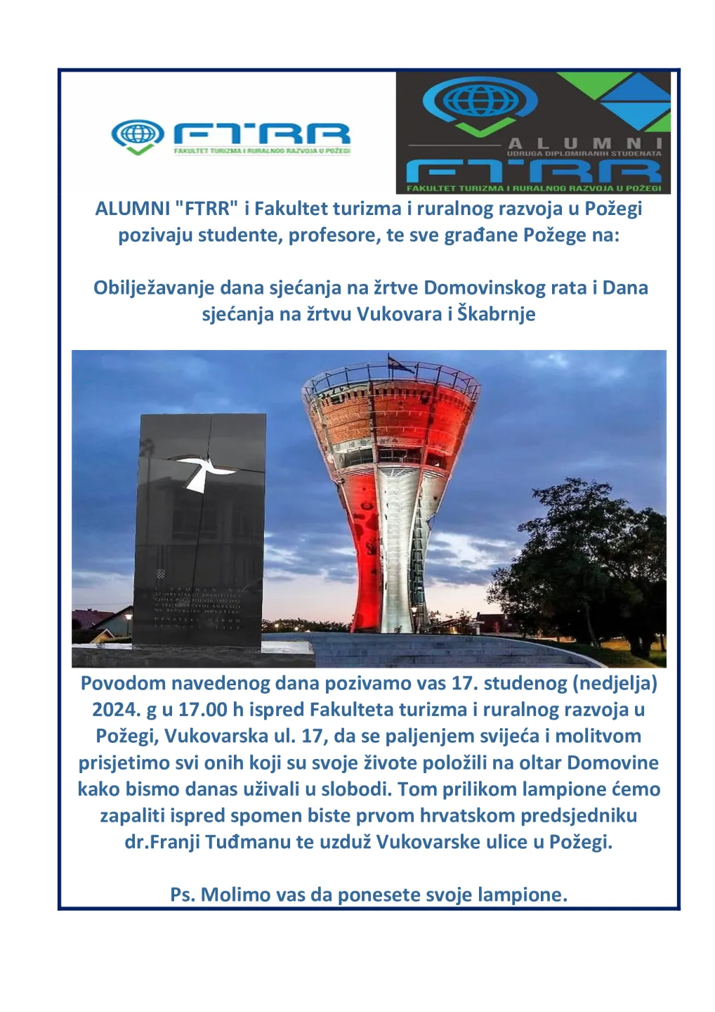 Poziv na obilježavanje dana sjećanja na žrtve Domovinskog rata i Dana sjećanja na žrtvu Vukovara i Škabrnje 17.11.2024 (nedjelja) u 17.00 h ispred Fakulteta turizma i ruralnog razvoja u Požegi